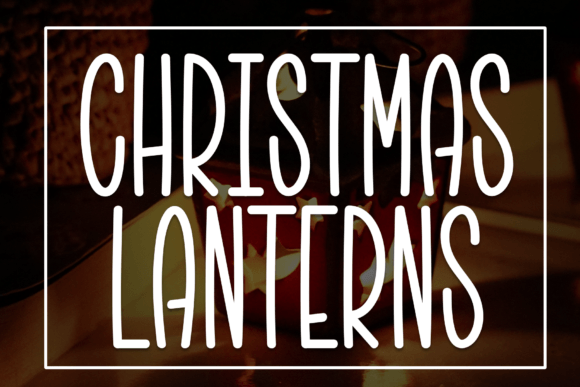 Christmas Lanterns: A Festive Display Font