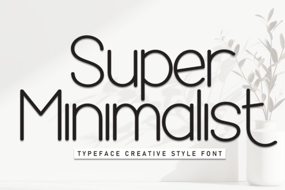 Super Minimalist: The Art of Playful Simplicity in Typography